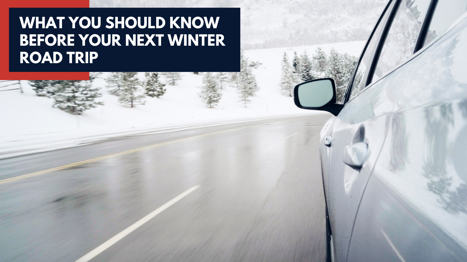 What You Should Know Before Your Next Winter Road Trip