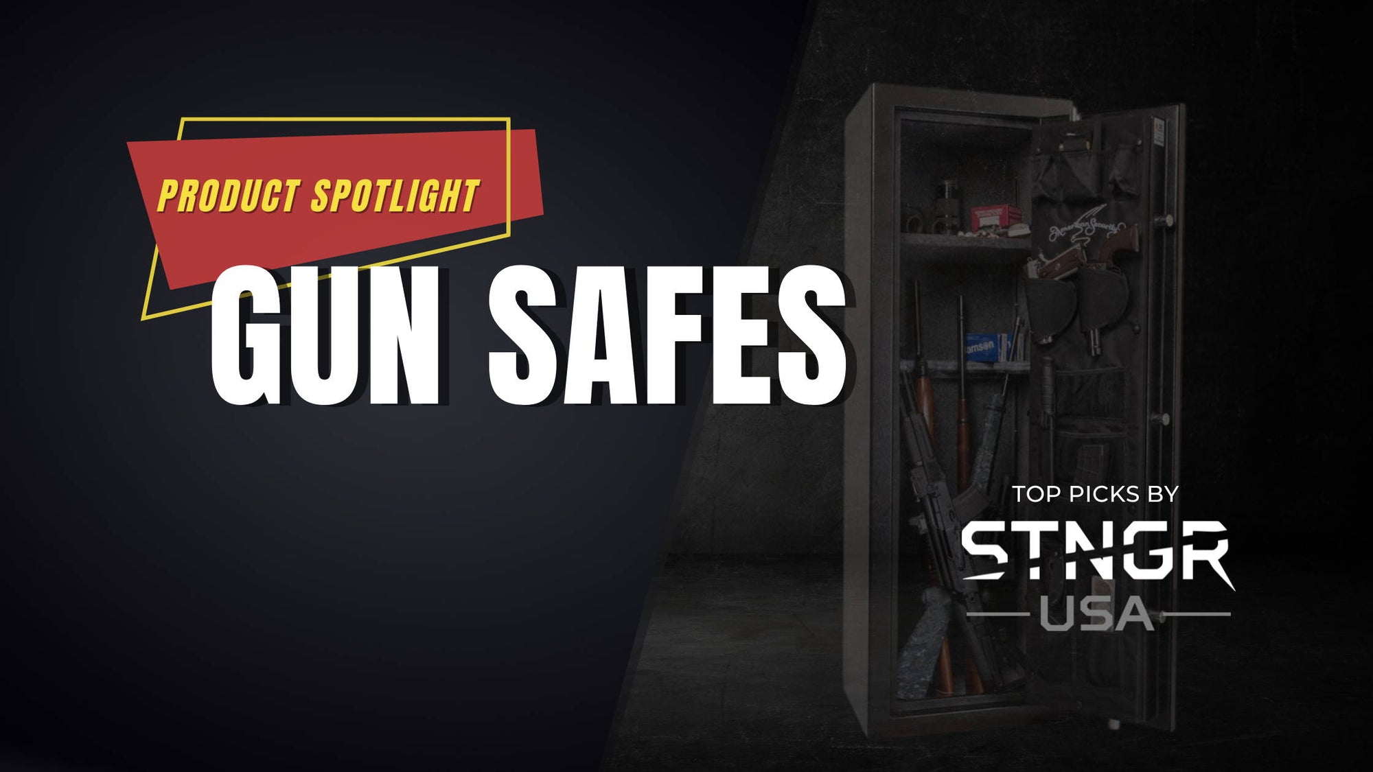 Product Spotlight: Gun Safe Recommendations by STNGR USA