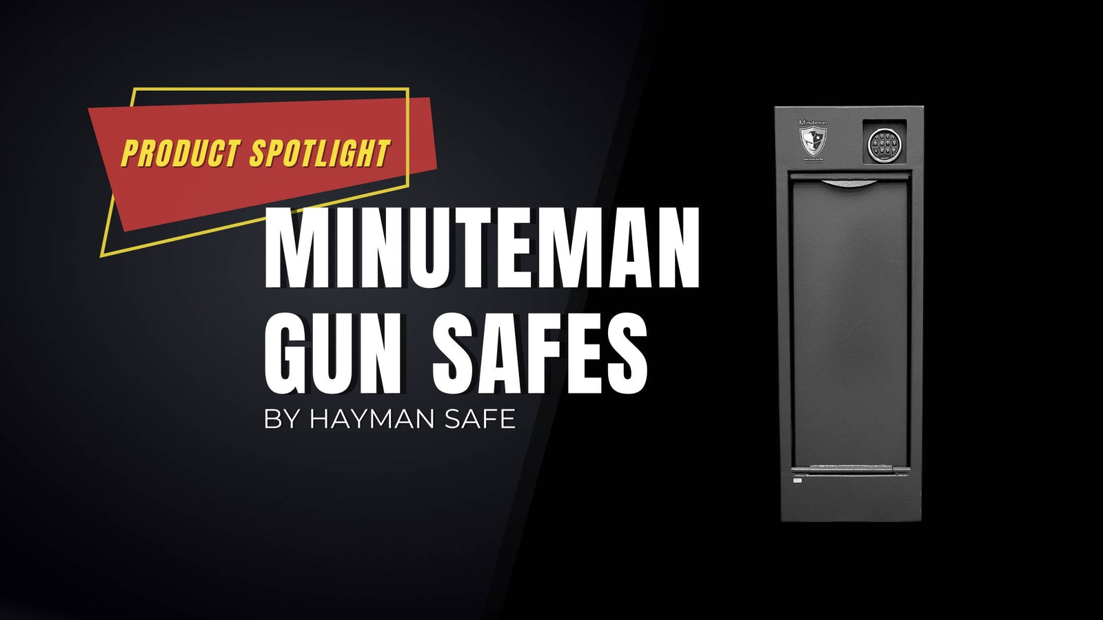Product Spotlight - Minuteman Gun Safes
